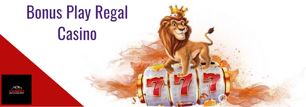 Bonus play regal casino
