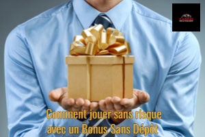 Comment jouer sans risque avec un Bonus Sans Dépôt cgsd