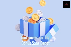 tout savoir Bonus Sans Depot