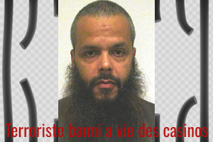 terroriste banni des casinos