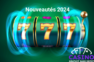 Nouveautés 2024 machines a sous